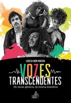 Vozes Transcendentes: Os novos gêneros na música brasileira