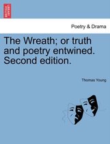 The Wreath; Or Truth and Poetry Entwined. Second Edition.