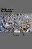 The Mysteries of Free Masonry
