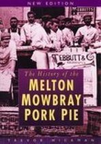 The History of Melton Mowbray Pork Pie