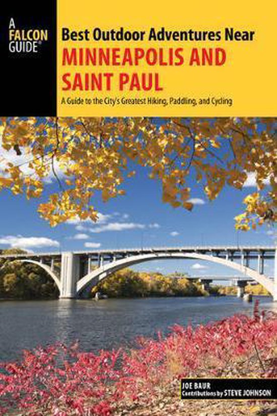 Best Outdoor Adventures Near Minneapolis and Saint Paul, Joe Baur
