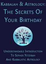 Kabbalah & Astrology: The Secrets Of Your Birthday