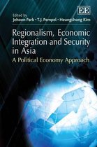 Regionalism, Economic Integration And Security In Asia