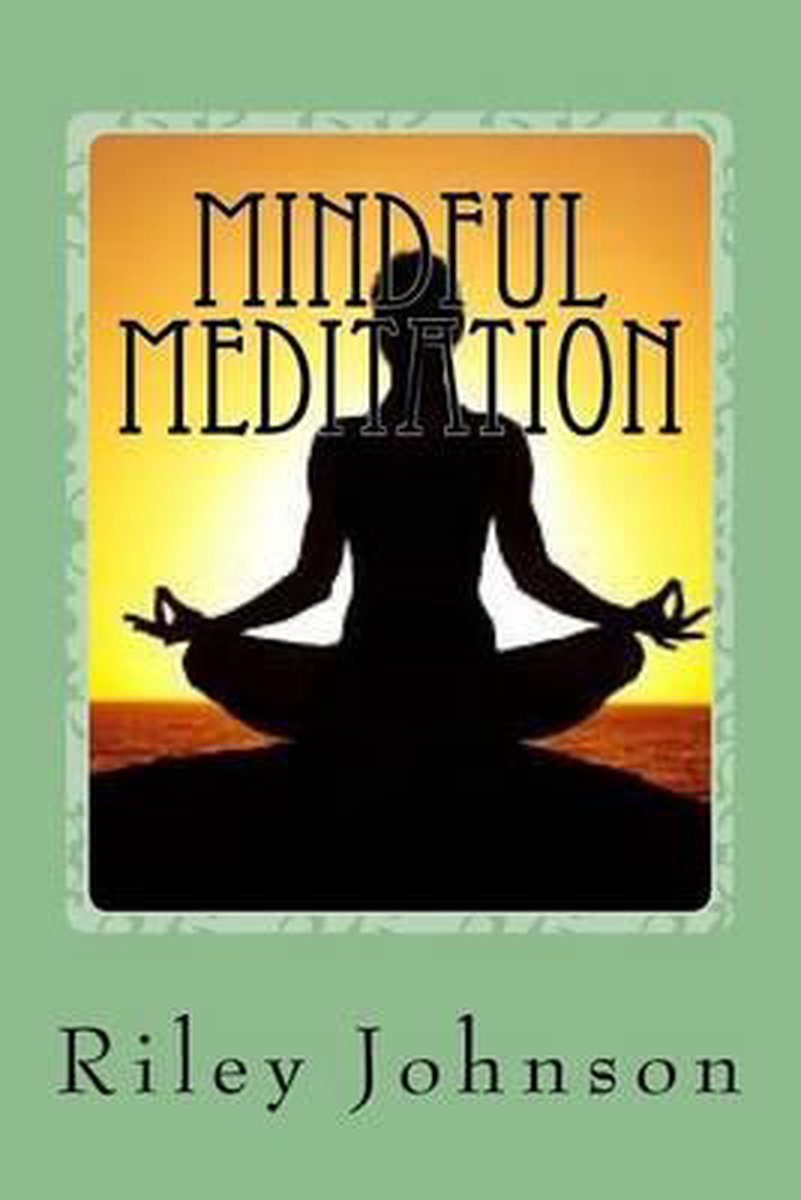 Mindful Meditation van Riley Johnson