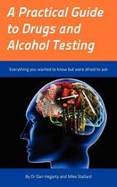 A Practical Guide to Drugs and Alcohol Testing