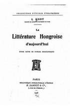 La litterature hongroise d'aujourd'hui, etude suivie de notices biographiques