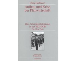 Quellen Und Darstellungen Zur Zeitgeschichte- Aufbau Und Krise Der Planwirtschaft