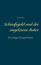 Edgar-Schaaf-Krimis 4 - Schaafsgold und der ungelesene Autor