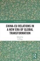 New Regionalisms Series - China-EU Relations in a New Era of Global Transformation