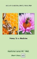 Nonfiction series 11 - Honey Is a Medicine.