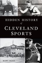 Sports - Hidden History of Cleveland Sports