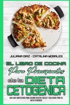 El Libro De Cocina Para Principiantes De La Dieta Cetogenica