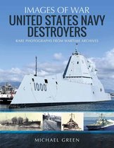 Images of War - United States Navy Destroyers