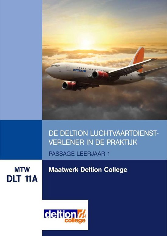 MTW DLT 11a : Maatwerk Deltion College, De Deltion luchtvaartdienstverlener in de praktijk, Skills passage leerjaar 1