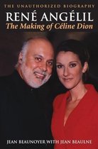 Rene Angelil: The Making of Celine Dion