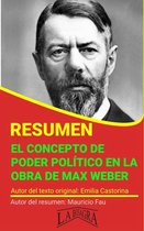 RESÚMENES UNIVERSITARIOS - Resumen de El Concepto de Poder Político en la Obra de Max Weber