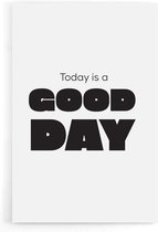 Walljar - Today Is A Good Day - Muurdecoratie - Poster