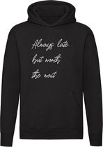 Always Late but worth the wait Hoodie | sweater | te laat | verslapen | bed | kater | vakantie| unisex | capuchon