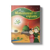 Islamitisch boek: Le Prophète Mohammad (Saws) Raconté Aux Enfants