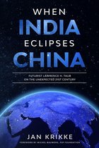 An East Meets West Trilogy - When India Eclipse China