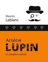 Arsène Lupin 1 - Arsène Lupin
