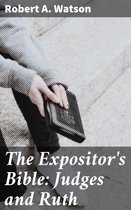 The Expositor's Bible: Judges and Ruth