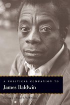 Political Companions to Great American Authors - A Political Companion to James Baldwin