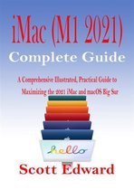 iMac (M1 2021) Complete Guide