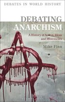 Debates in World History - Debating Anarchism