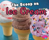 Favorite Food Facts - The Scoop on Ice Cream