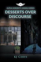 Alpha Sorority: Angels Series - Desserts Over Discourse