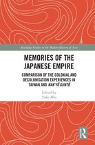 Routledge Studies in the Modern History of Asia - Memories of the Japanese Empire