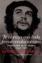 The Che Guevara Library - Te abraza con todo fervor revolucionario