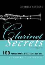 Music Secrets for the Advanced Musician - Clarinet Secrets
