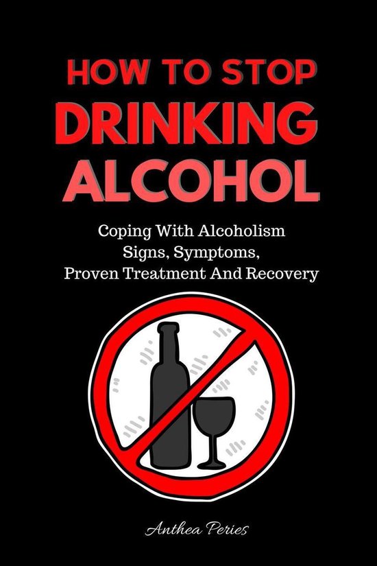 Quit Alcohol How To Stop Drinking Alcohol Coping With Alcoholism