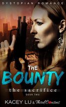 Speculative Fiction Series 2 - The Bounty - The Sacrifice (Book 2) Dystopian Romance