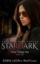 Stardark Series 1 - Stardark - How Things Are (Book 1) Fallen Stars Series