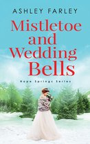 Hope Springs Series 3 - Mistletoe and Wedding Bells