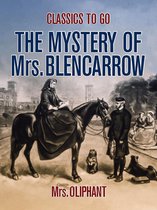 Classics To Go - The Mystery of Mrs. Blencarrow