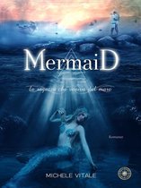 Macro-Collana Phoenix Books - Mermaid. La ragazza che veniva dal mare