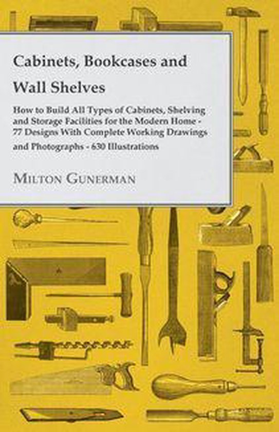 Cabinets, Bookcases and Wall Shelves - Hot to Build All Type ... - cover