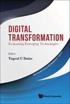 World Scientific Series In R&d Management 6 - Digital Transformation: Evaluating Emerging Technologies