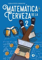 Matemática de la cerveza 2 - Matemática de la cerveza 2