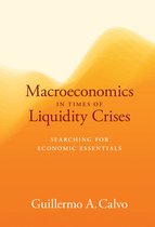Ohlin Lectures - Macroeconomics in Times of Liquidity Crises
