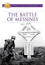 Australian Army Campaigns Series - The Battle of Messines 1917