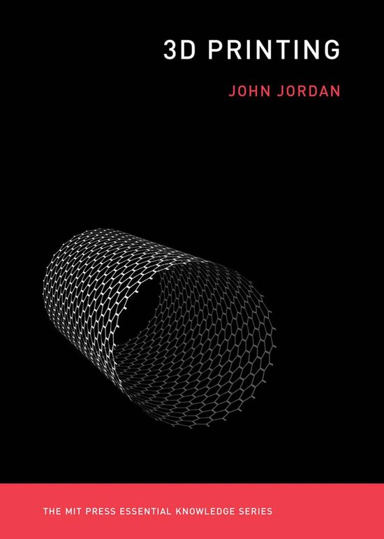 The MIT Press Essential Knowledge series - 3D Printing - cover