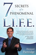 Phenomenal Life Series - 7 Secrets of a Phenomenal L.I.F.E.
