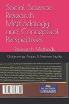 Social Science Research Methodology and Conceptual Perspectives: Research Methods