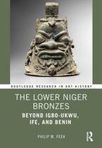 Routledge Research in Art History - The Lower Niger Bronzes
