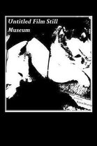 Untitled Film Still Museum